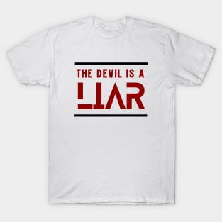 The Devil Is A Liar T-Shirt